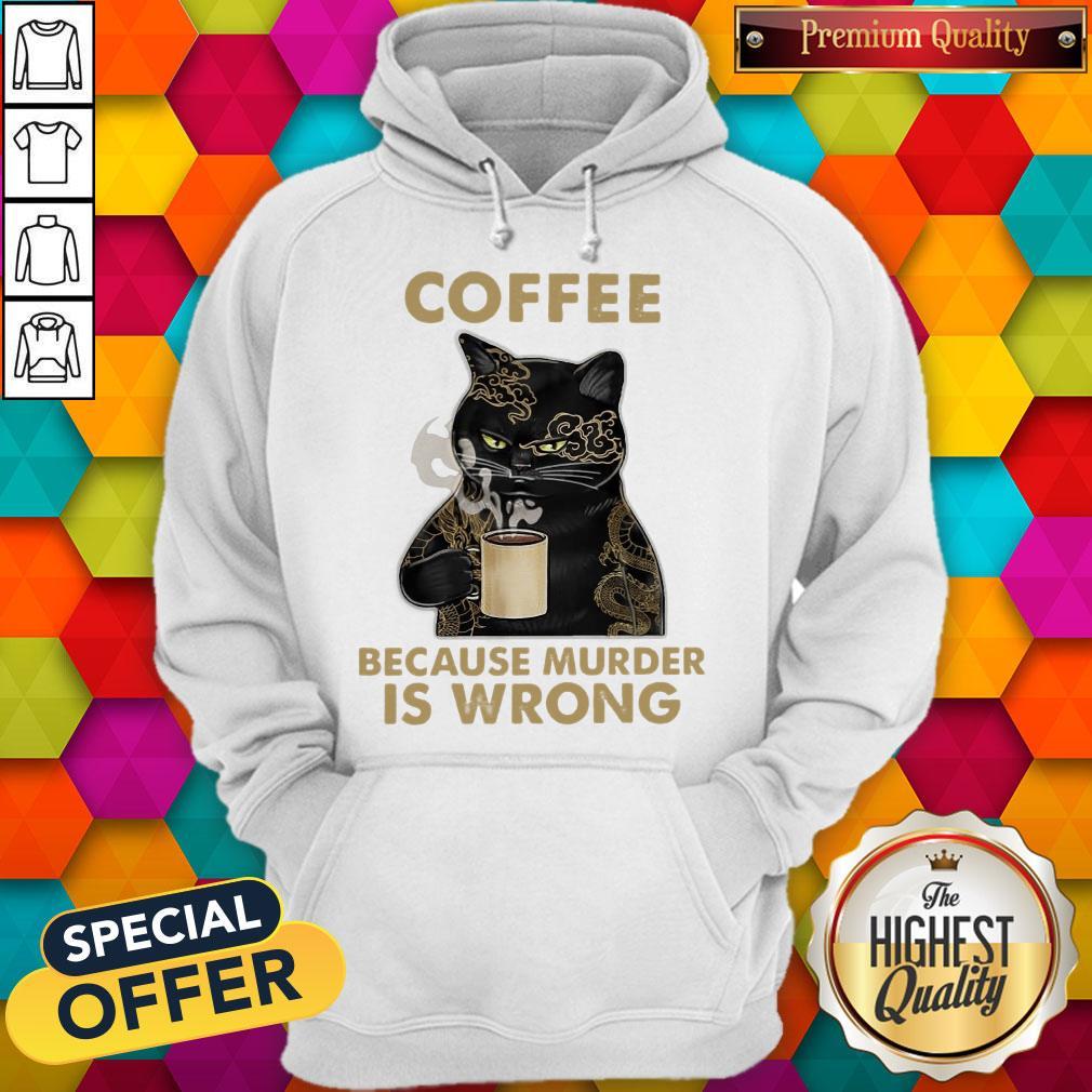 Top Coffee Because Murder Is Wrong Shirt