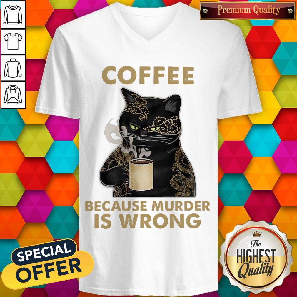 Top Coffee Because Murder Is Wrong Shirt