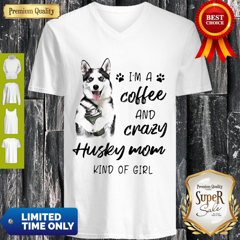 top-im-a-coffee-and-crazy-husky-mom-kind-of-girl-v-neck.jpg