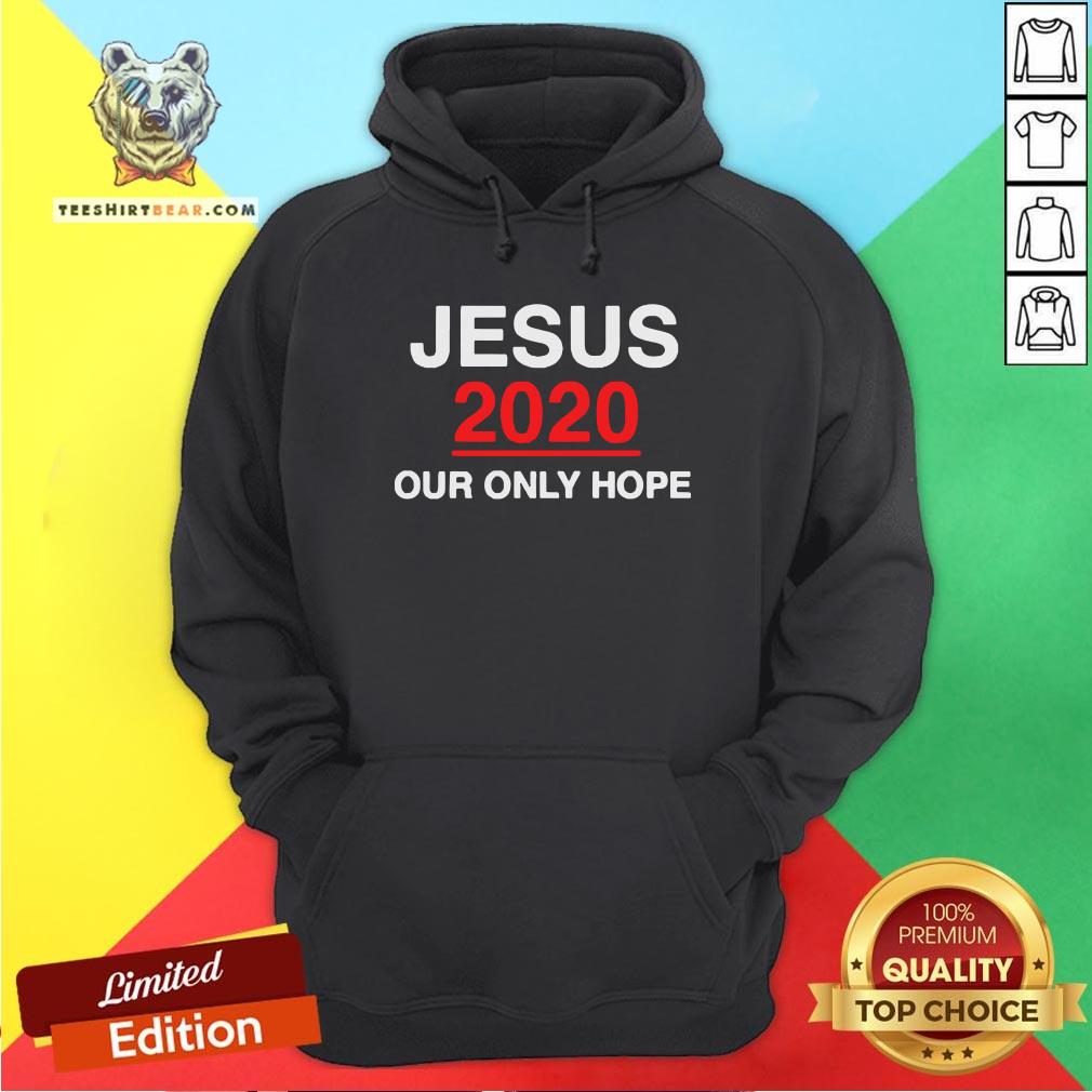 Top Jesus 2020 Our Only Hope Shirt