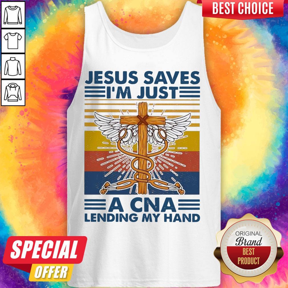 Top Jesus Saves I’m Just A CNA Lending My Hand Vintage Shirt