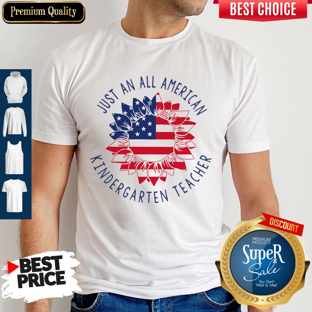 Top Just An All American Kindergarten Teacher Shirt