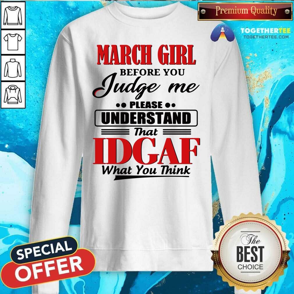 top-march-girl-before-you-judge-me-please-understand-sweatshirt.jpg