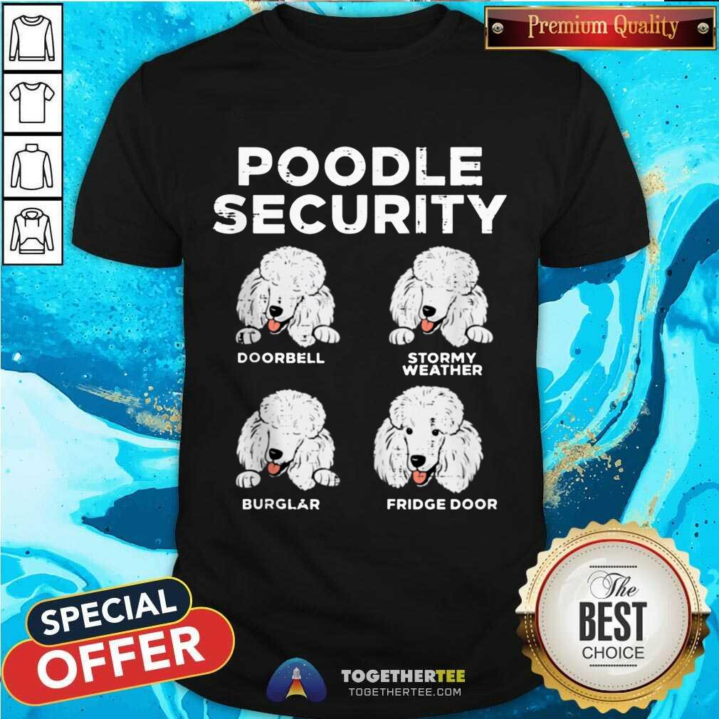 Top Poodle Security Animal Pet Guard Dog Owner Shirt