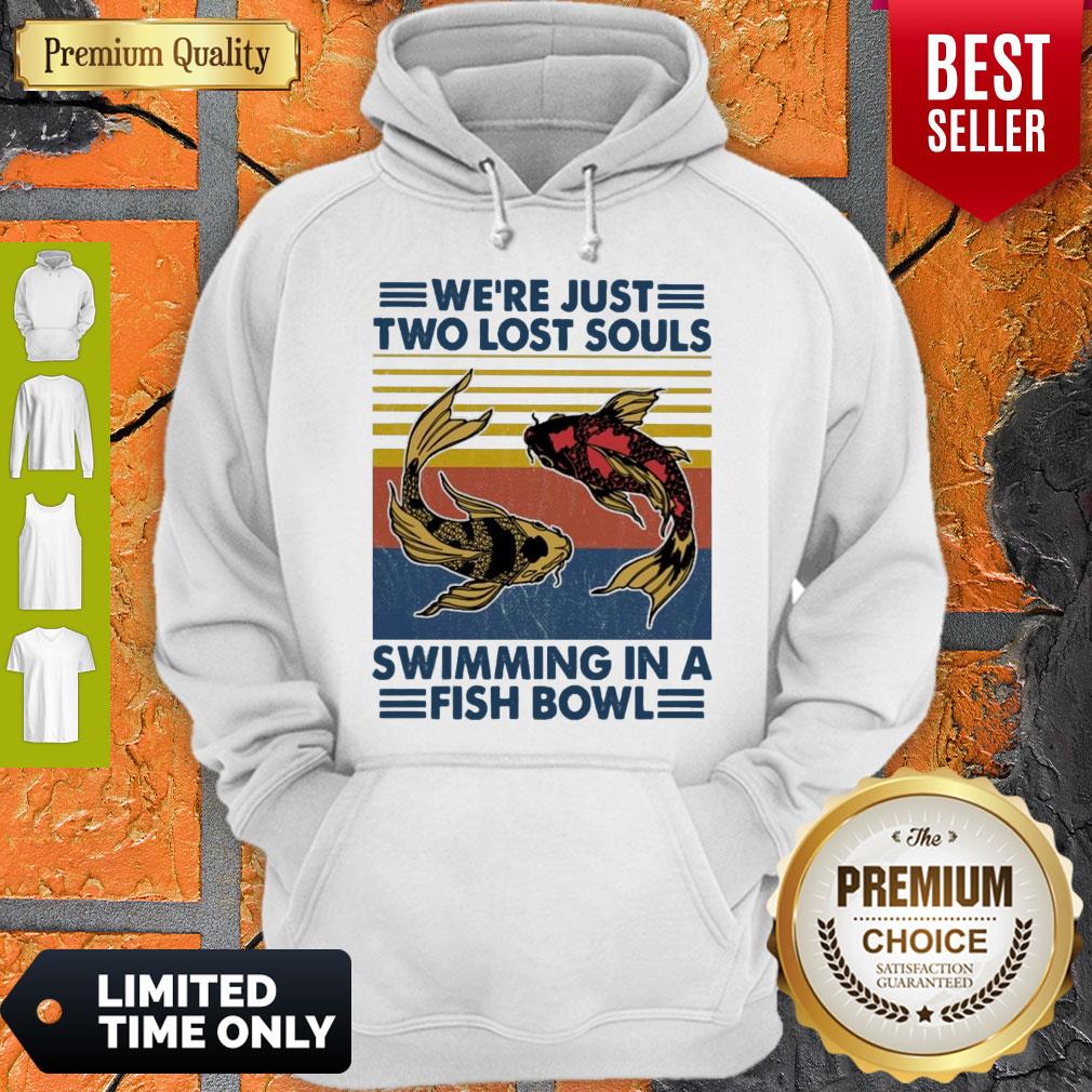 Top We’re Just Two Lost Souls Swimming In A Fish Bowl Vintage Shirt