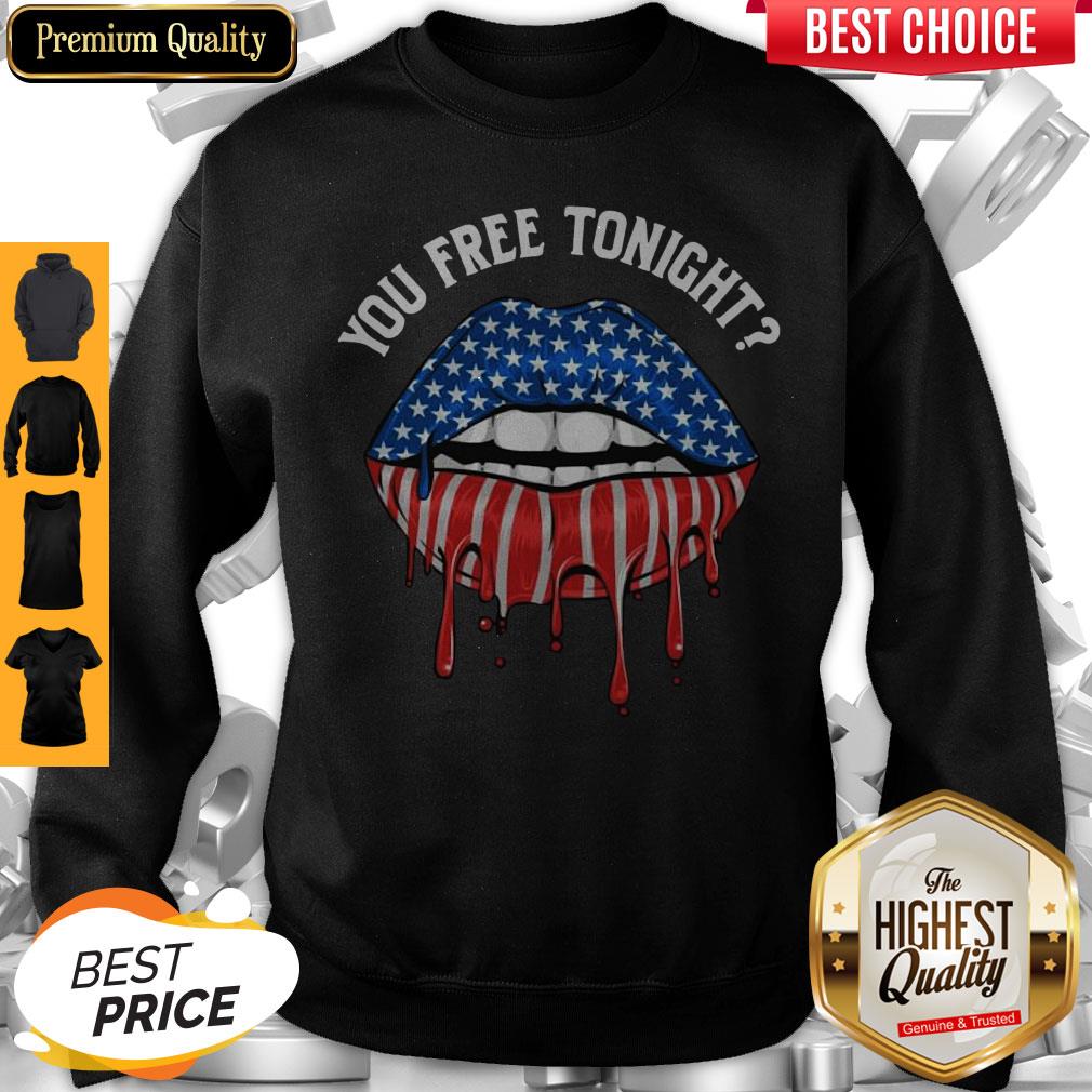 Top You Free Tonight 4th of July Drip Lips Shirt