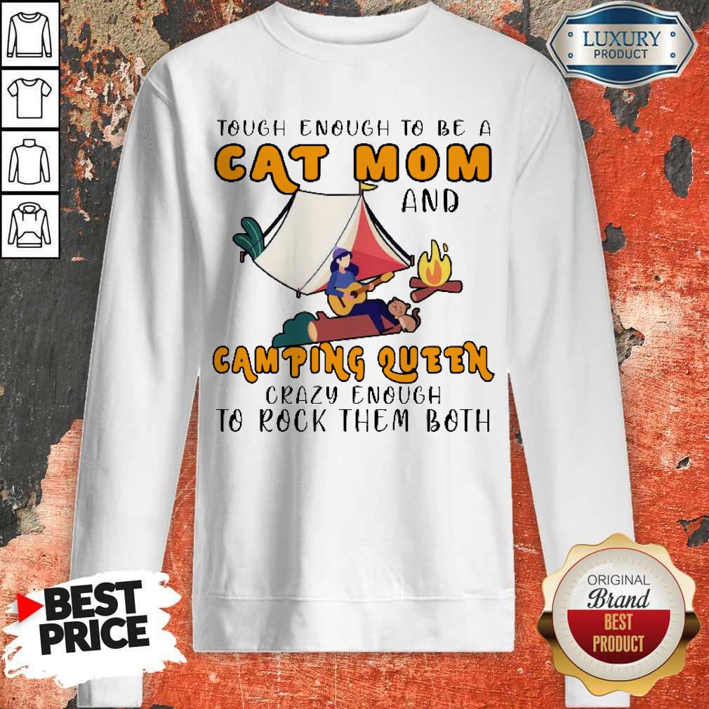 tough-enough-to-be-a-cat-mom-and-camping-queen-crazy-enough-to-rock-them-both-fire-girl-sweatshirt.jpg