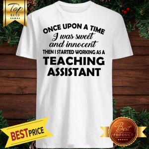 Once Upon A Time Teaching Assistant Shirt