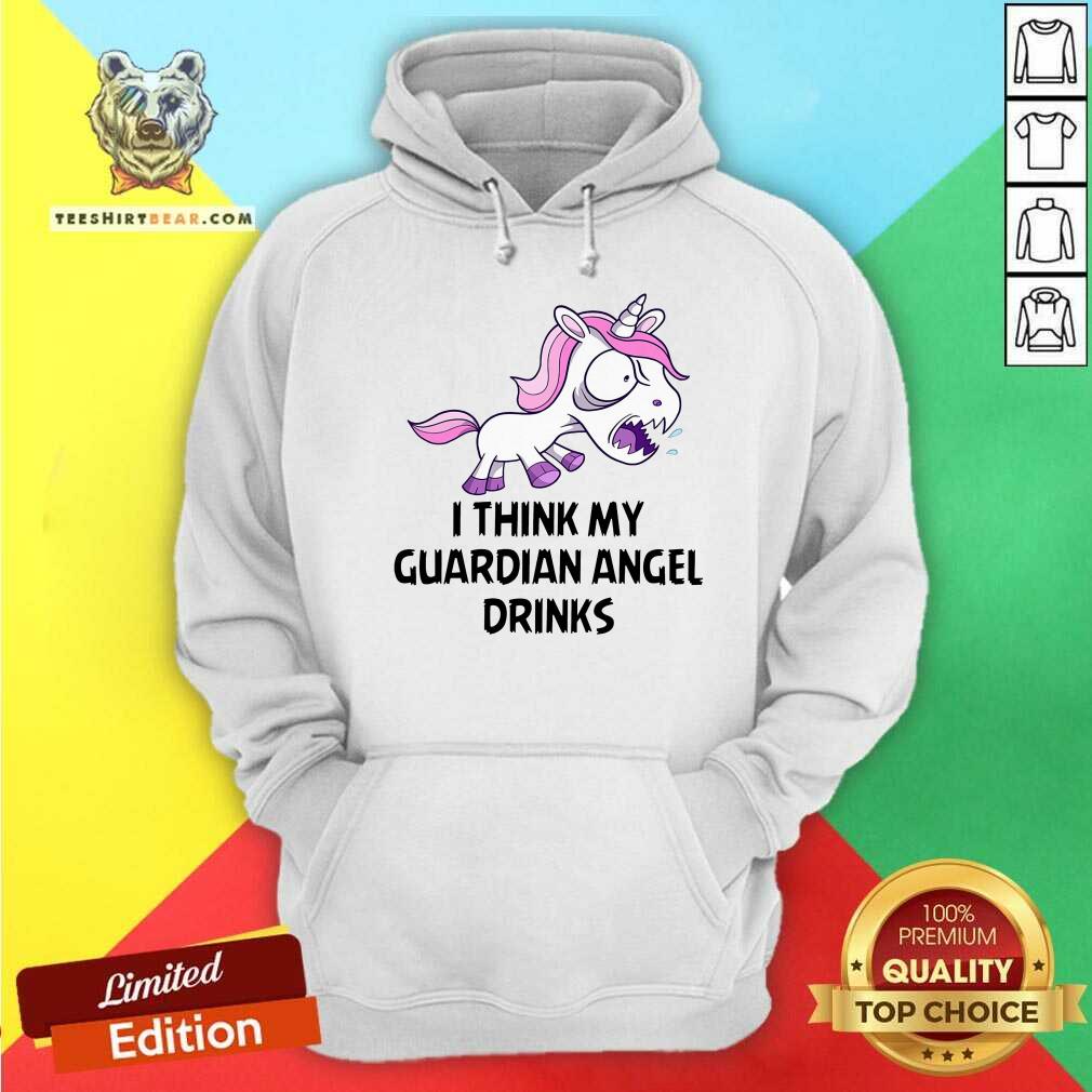 Unicorn I Think My Guardian Angel Drinks Shirt