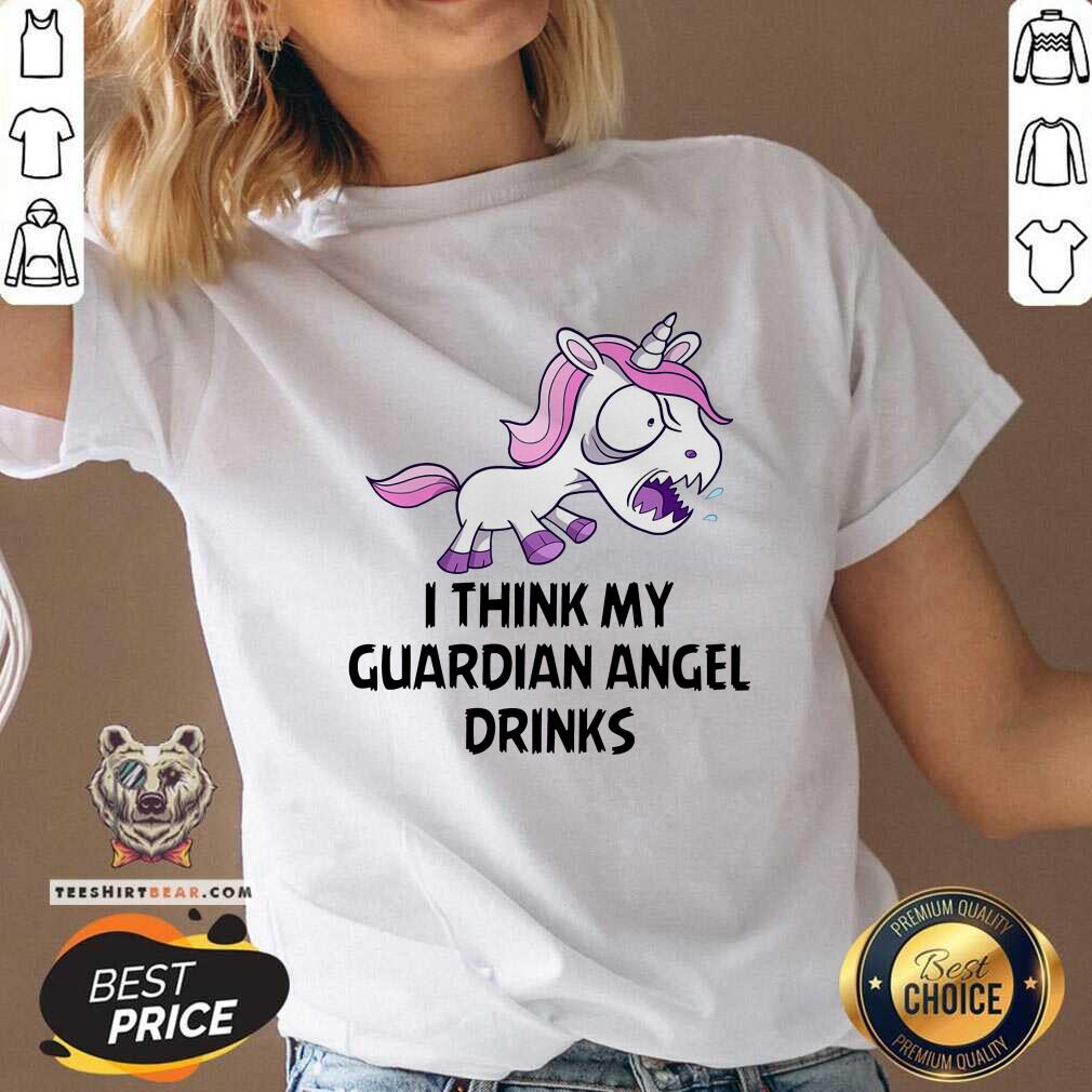Unicorn I Think My Guardian Angel Drinks Shirt