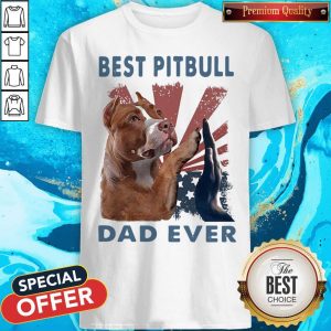 Best Pitbull Dad Ever American Flag Independence Day Shirt