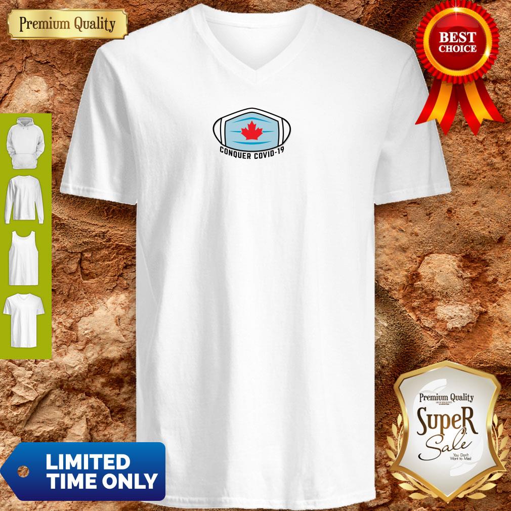 Perfect Conquer COVID-19 Canada Shirt