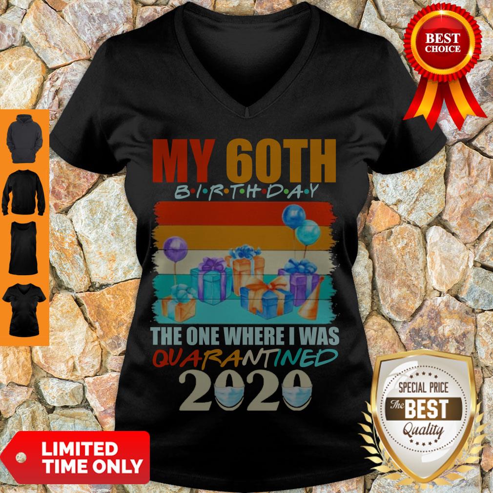 Nice My 60th Birthday The One Where I Was Quarantined 2020 Face Mask Shirt