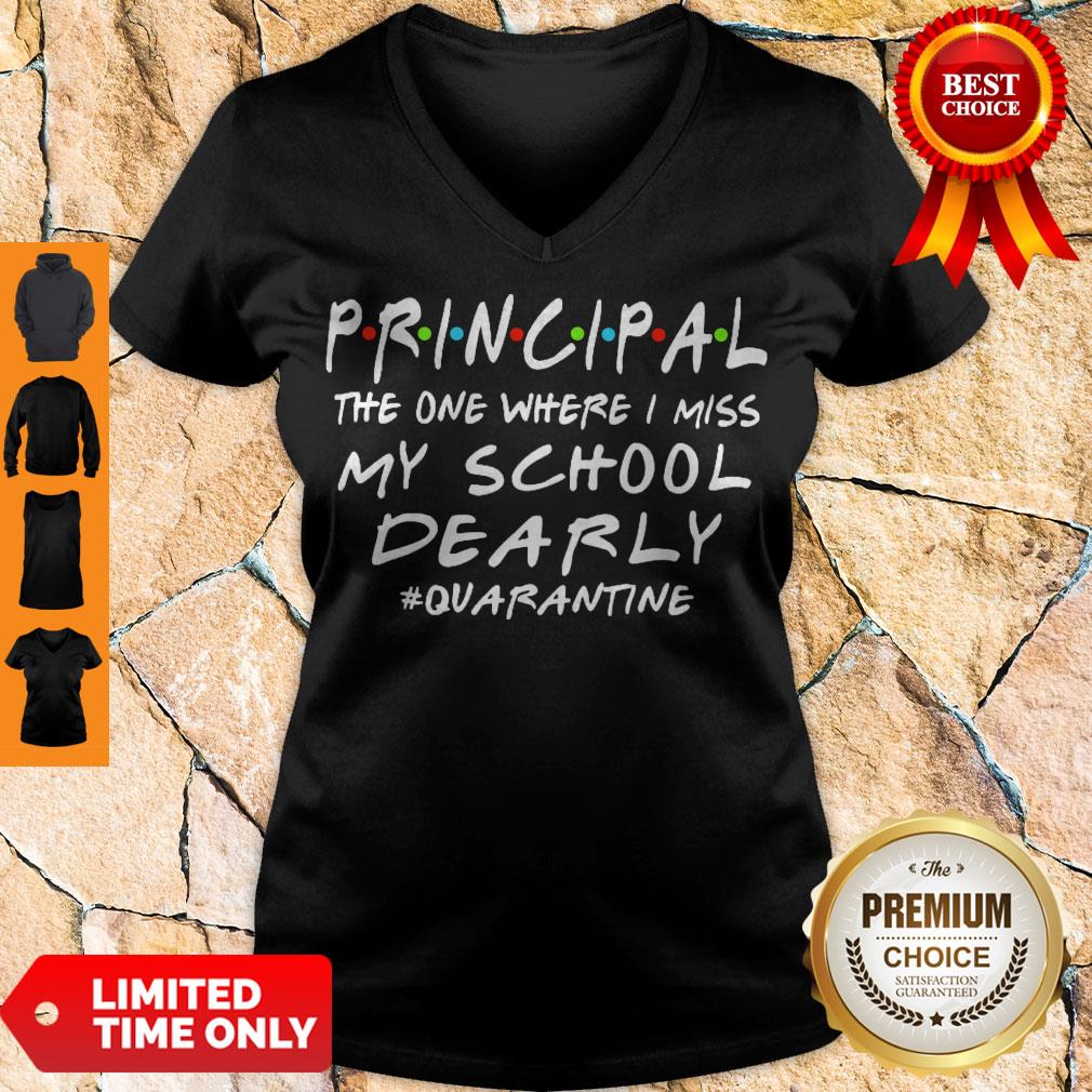 Pretty Principal The One Where I Miss My School Dearly #Quarantine Shirt