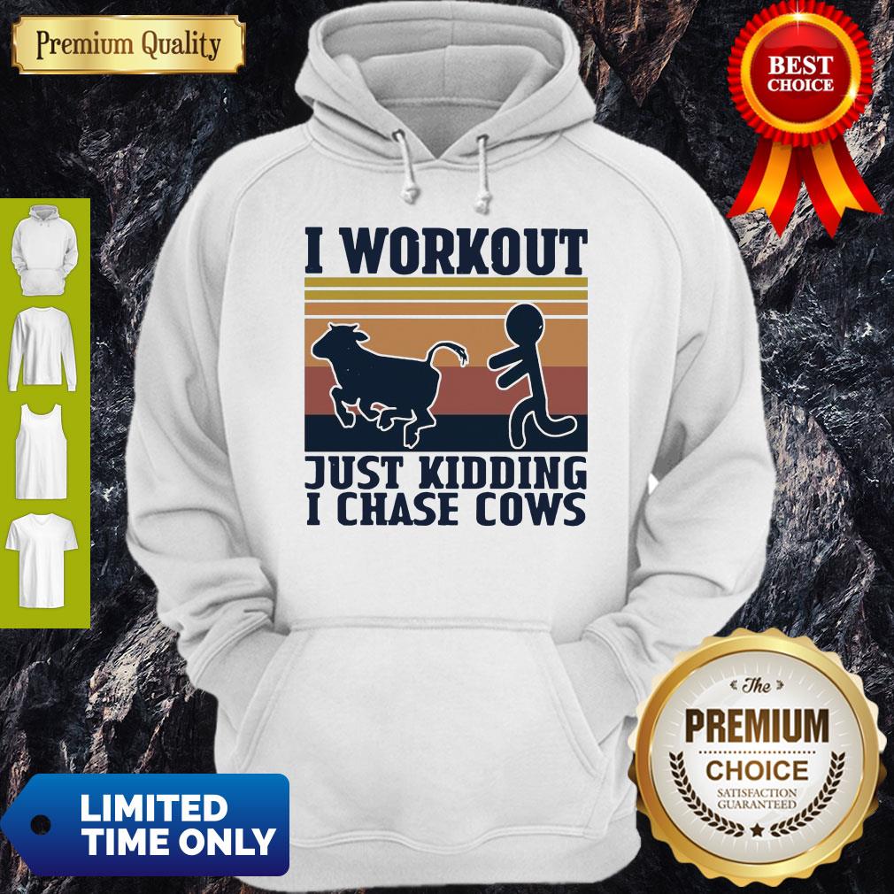Perfect I Workout Just Kidding I Chase Cows Vintage Shirt
