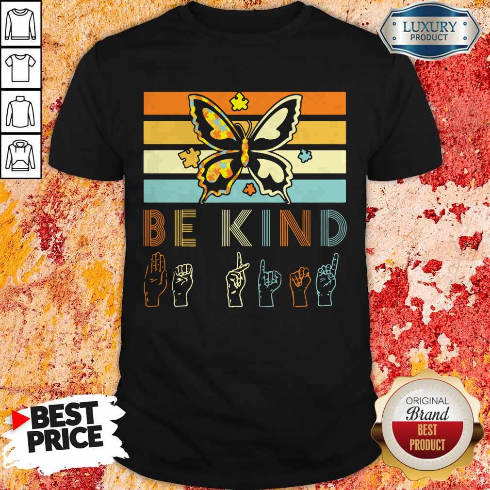 Vintage Sign Language Butterfly Autism Be Kind Lady Shirt