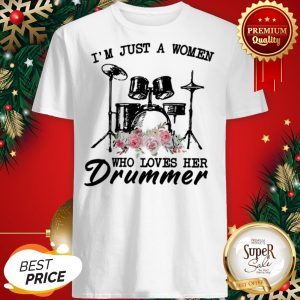 I'm Just A Girl Who Fell I Love With The Drummer Flower Shirt