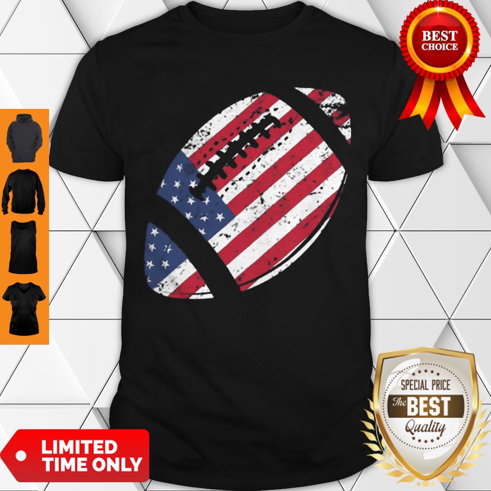 Perfect American Football 4th July American Flag Patriotic For Shirt