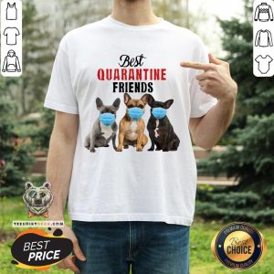 Cute Bulldog Best Quarantine Friends Shirt