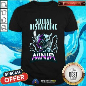 Funny Social Distancing Ninja Design T-Shirt