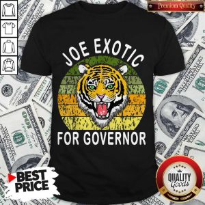 Premium Joe Exotic For Governor Vintage Shirt