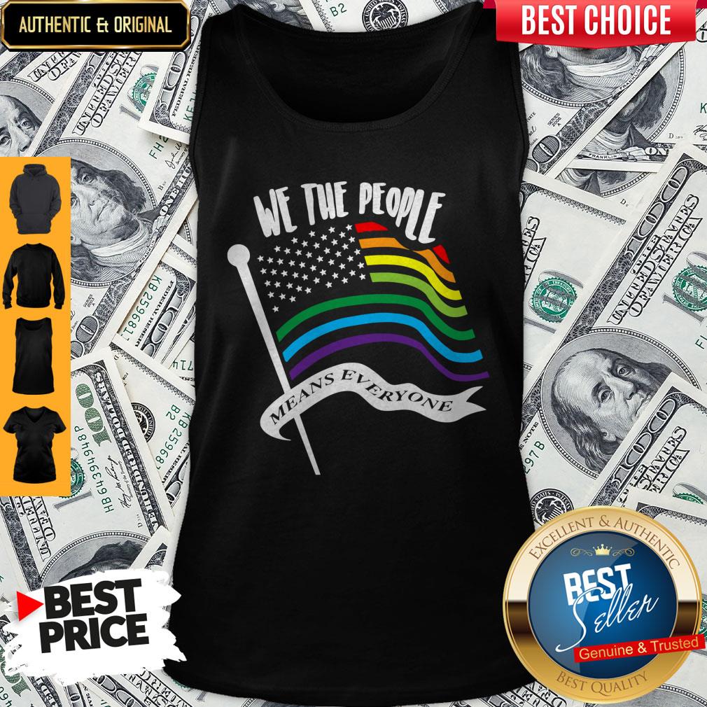 We The People Means Everyone LGBT Flag Shirt