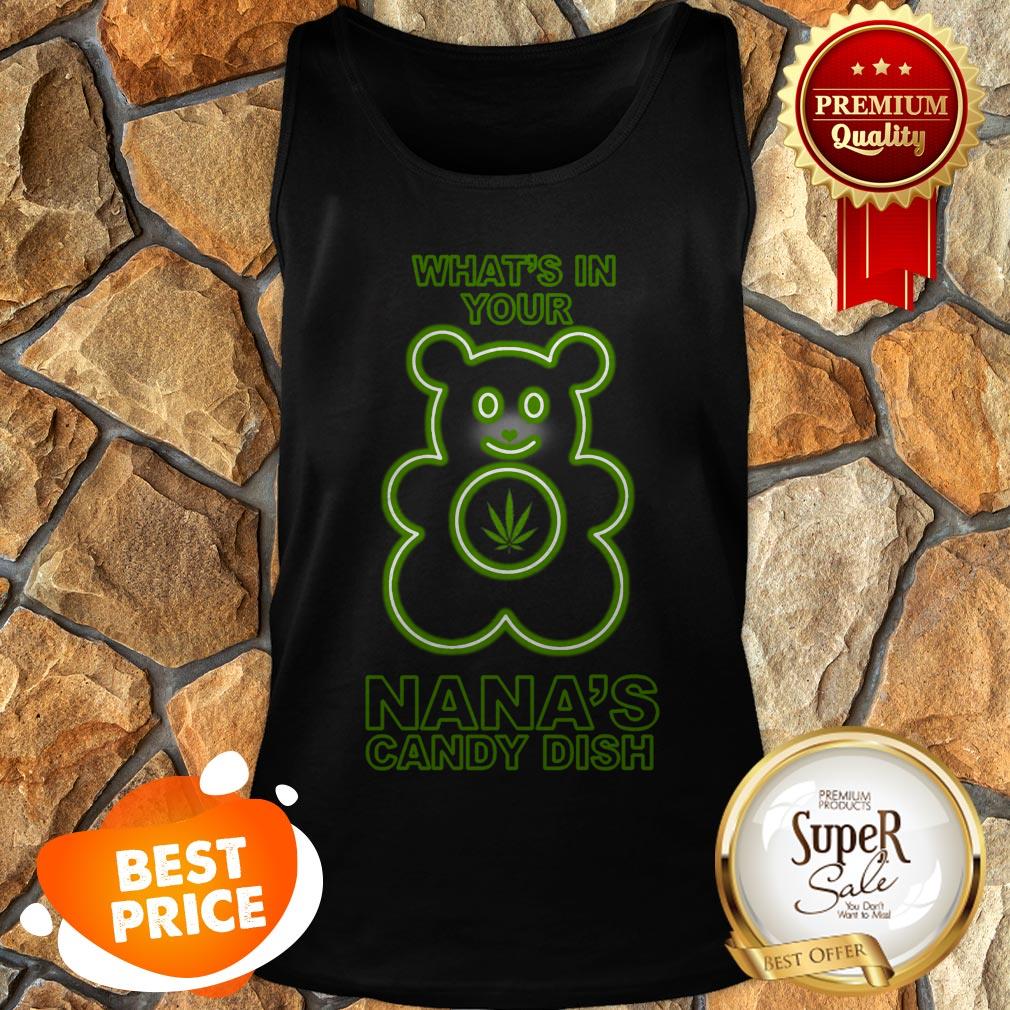 Weed Beer What’s In Your Nana’s Candy Dish Shirt