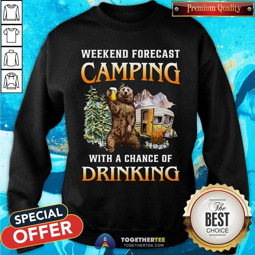 Weekend Forcast Camping With Drinking Bear Shirt