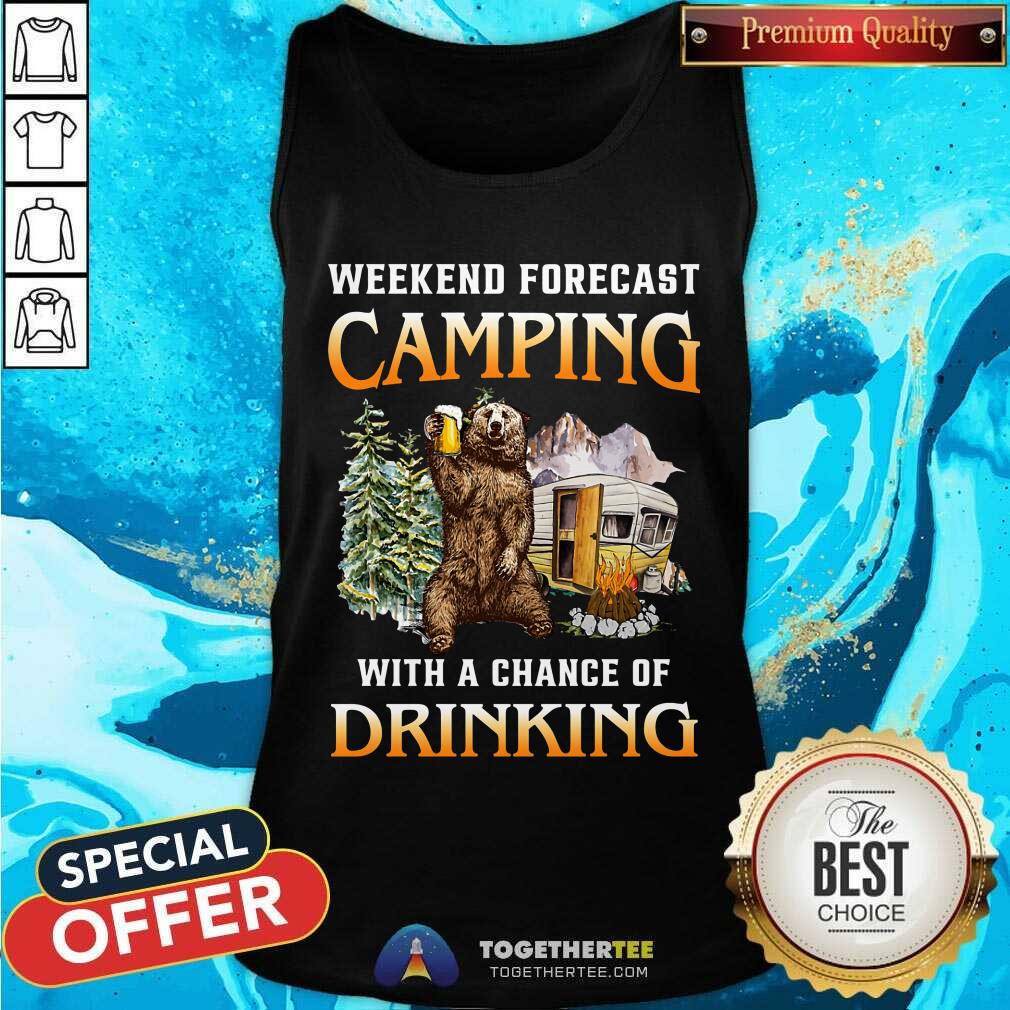 Weekend Forcast Camping With Drinking Bear Shirt