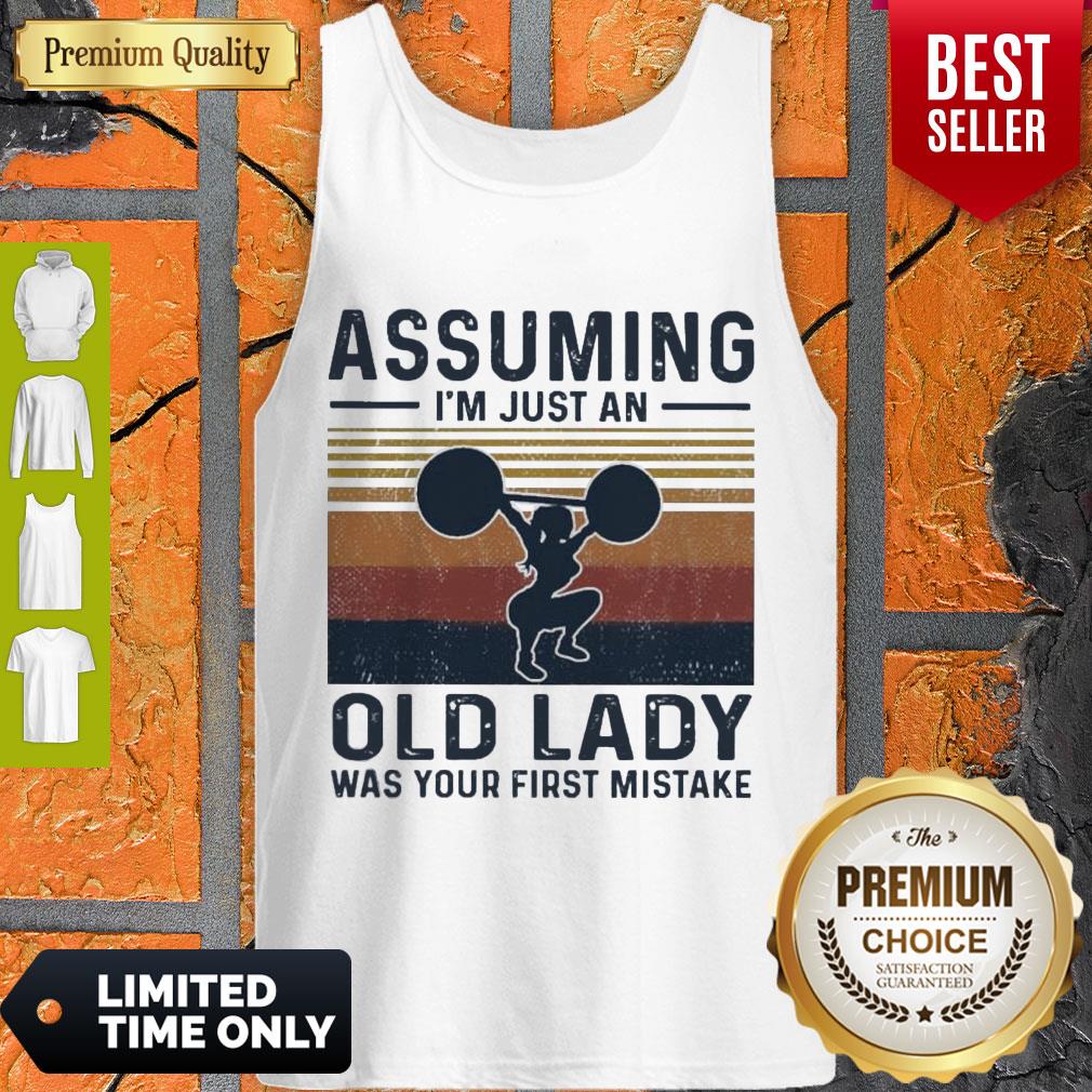 weightlifting-assuming-im-just-an-old-lady-was-your-first-mistake-vintage-tank-top.jpg