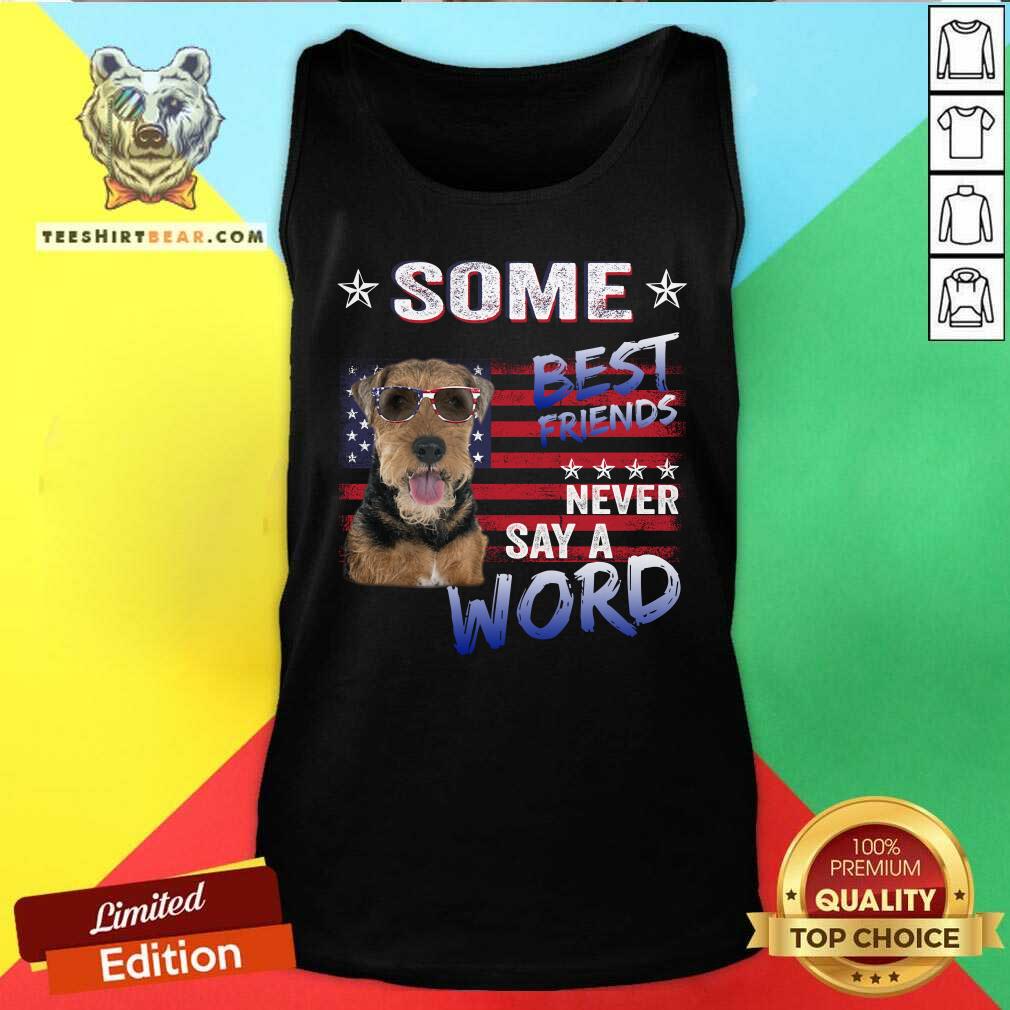 Welsh Terrier Some Best Friends Never Say A Word Shirt