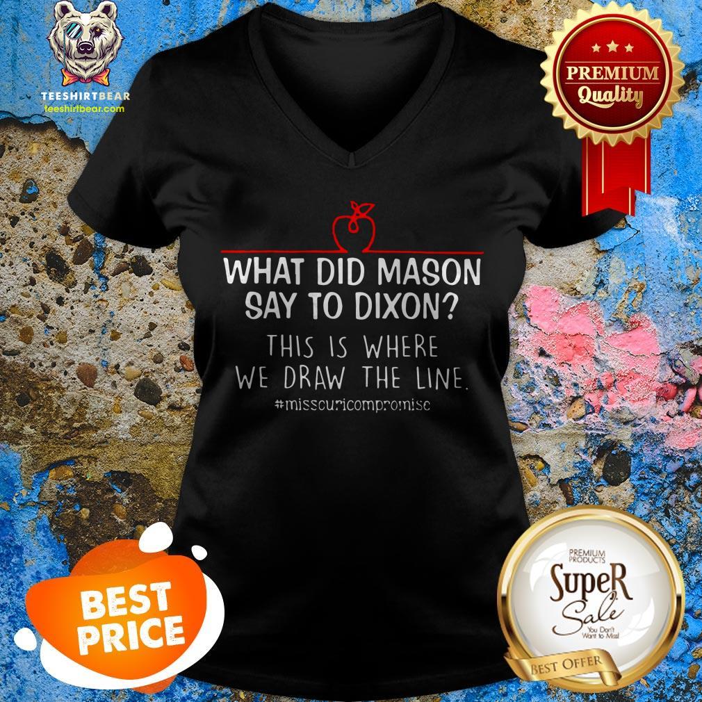 what-did-mason-say-to-dixon-this-is-where-we-draw-the-line-v-neck.jpg