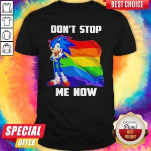Nice LGBT Sonic Don’t Stop Me Now Flag Shirt