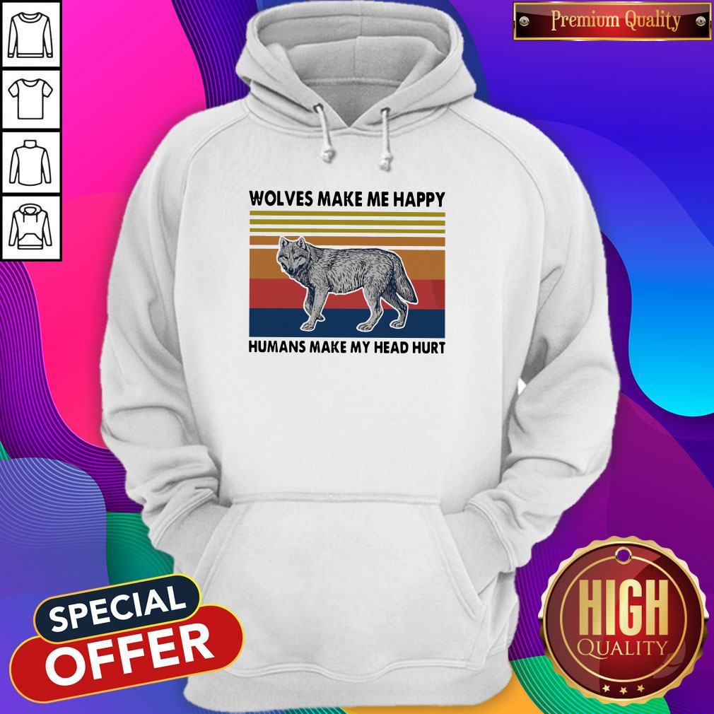 Wolves Make Me Happy Humans Make My Head Hurt Shirt