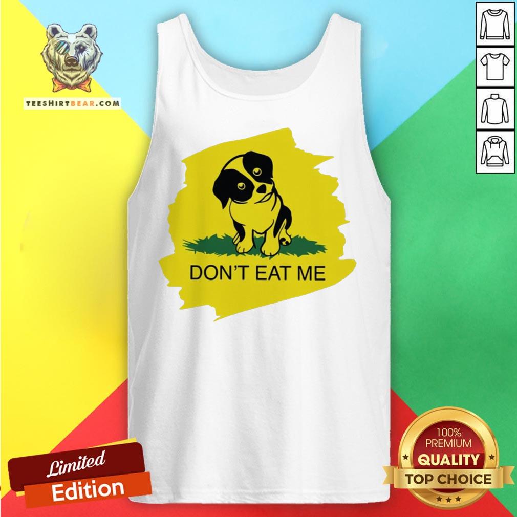 Cute Dog Don’t Eat Me Shirt