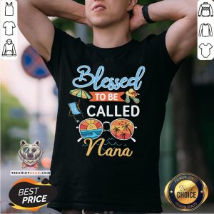 Great Blessed To Be Called Nana Summer Shirt