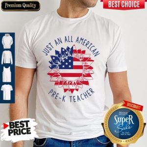 Just An All American Pre-k Teacher Shirt