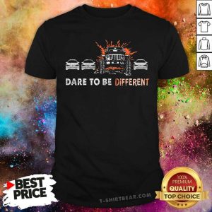 Premium Car Dare To Be Different Shirt