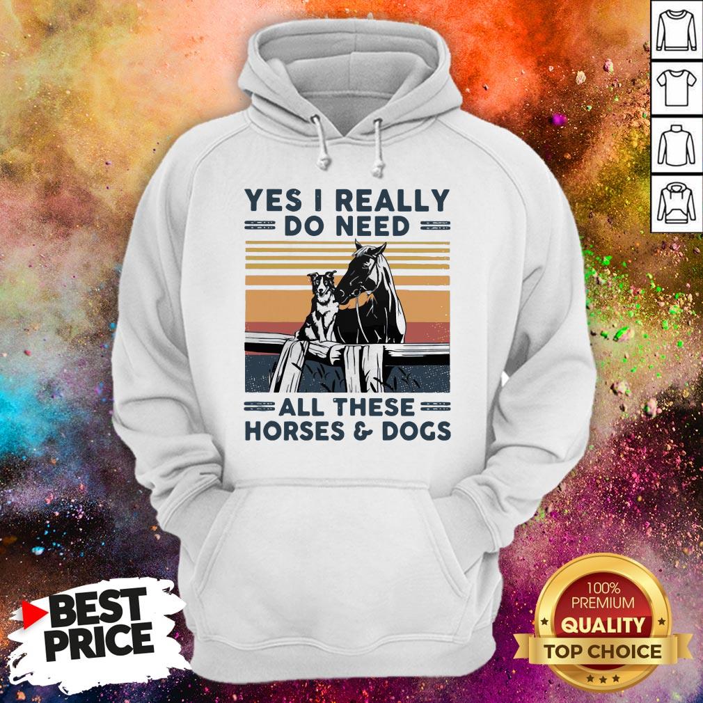Yes I Really Do Need All These Horses And Dogs Vintage Retro Shirt
