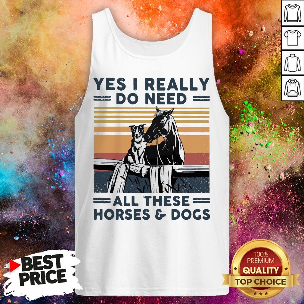 Yes I Really Do Need All These Horses And Dogs Vintage Retro Shirt
