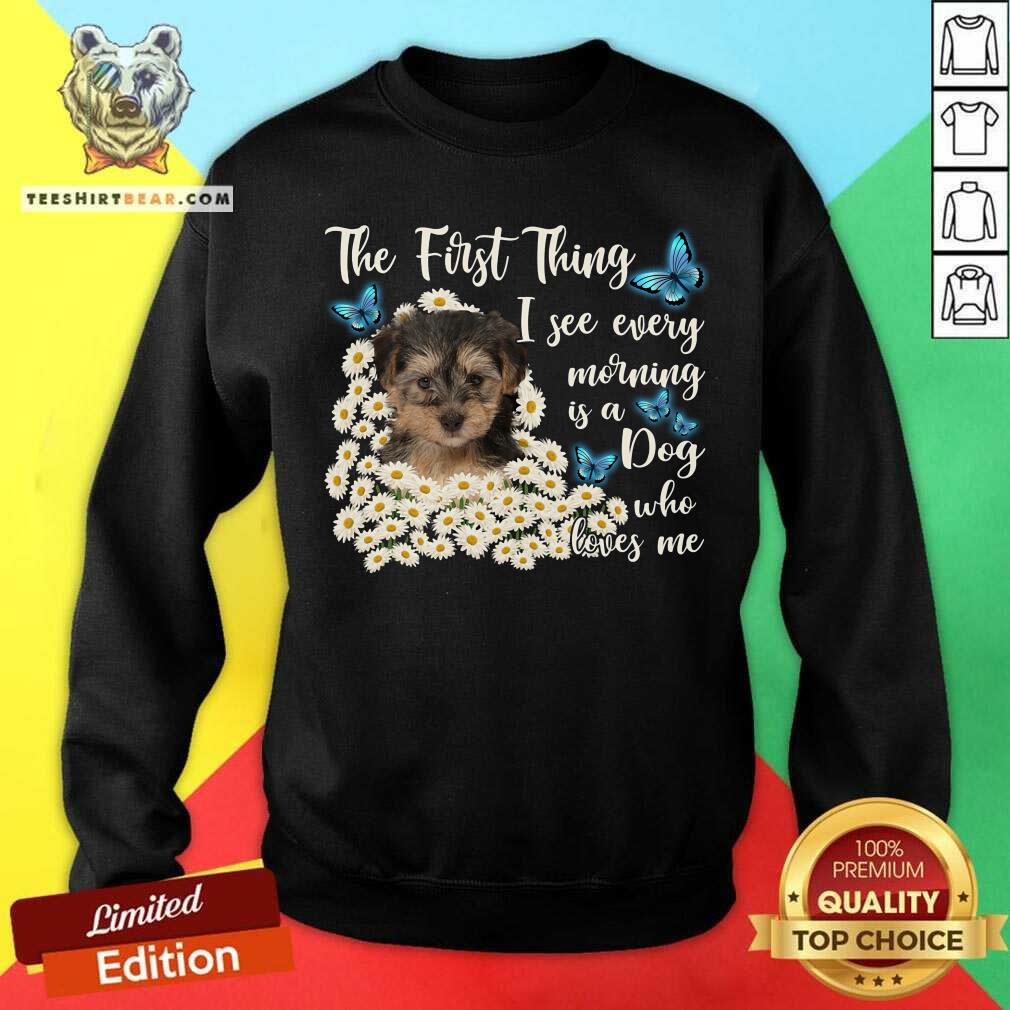 Yorkipoo The First Thing I See Every Morning Shirt