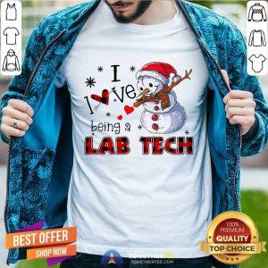 Cute Snowman I Love Being A Lab Tech Merry Christmas Shirt