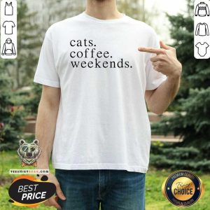 Lovely Cats Coffee Weekends Shirt