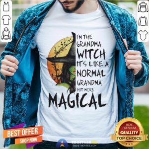 Magical I'm The Grandma Witch It's Like A Normal Grandma But More Halloween Shirt