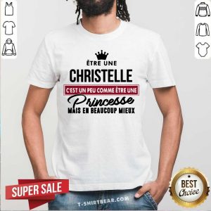 Etre Une Christelle Princesse Shirt