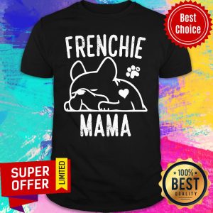 Pretty Pug Frenchie Mama Shirt