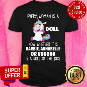 Unicorns Every Woman Is A Doll Barbie Annabelle Or Voodoo Shirt