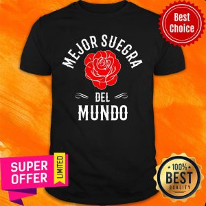 Premium Mejor Suegra Del Mundo Best Mother In Law Gift In Spanish Shirt