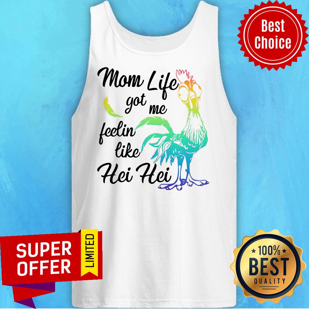 Moana Chicken Mom Life Got Me Feelin Like Hei Hei Shirt