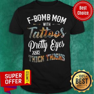 F Bomb Mopom With Tattoos Pretty Eyes And Thick Things Shirt